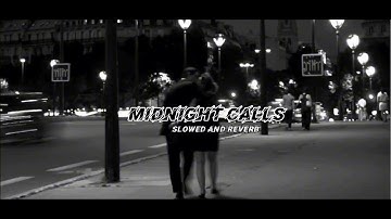 midnight calls - slowed and reverb - Harman hundal .