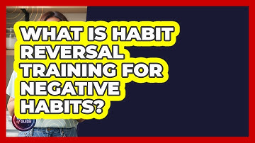 What Is Habit Reversal Training For Negative Habits? - Get Rid Of Guide