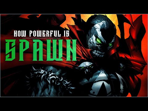 How Powerful Is Spawn?