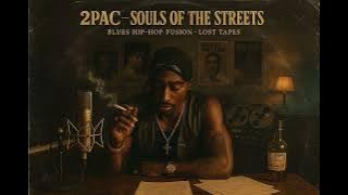 2Pac – Souls of the Streets 1994  Rare Blues Hip Hop Recordings  Lost Tapes Edition hip hop mix