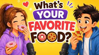 Easy English Podcast | What's Your Favorite Food? Learn Real English Conversations