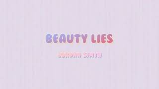 Download lagu Beauty Lies - Jordan Smith  Lyrics Video  mp3