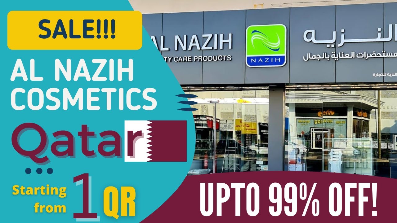 AL NAZIH COSMETICS Biggest QATAR SALE Upto 99 off Cheap Cosmetics