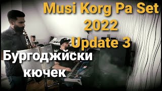 Musi Set 2022 & Dani Vertikalis - Burgodjiski Kuchek 💥Update 3💥 Korg Pa4x PA3x PA700 PA1000 Resimi