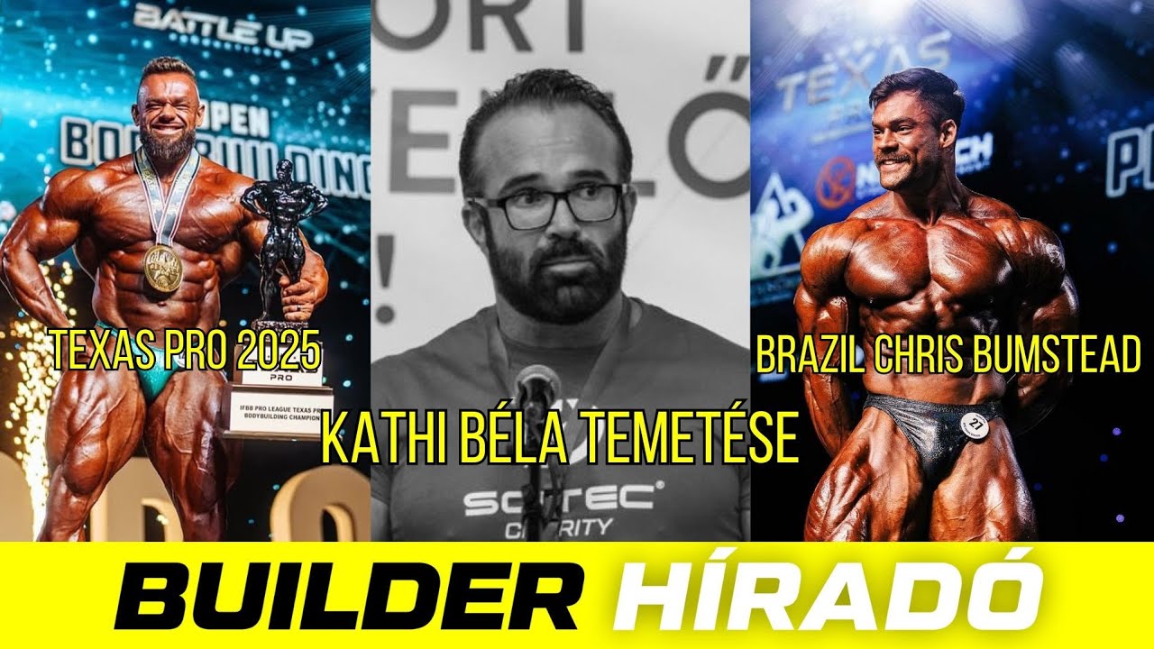Kathi Béla temetésének időpontja | Texas Pro és Masters Olympia összefoglaló! Brazil CBum + több hír