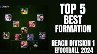 TOP 5 BEST FORMATIONS TO REACH DIVISION 1 IN EFOOTBALL 2024 MOBILE