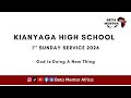 KIANYAGA HIGH SCHOOL 1ST SUNDAY SERVICE 2026