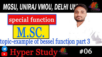 topic-example of bessel function part 3, BY KD YADAV , M.SC MATHEMATICS