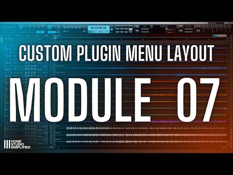 Module 07 Custom Plugin Menu Layout | Cakewalk by BandLab Training Course