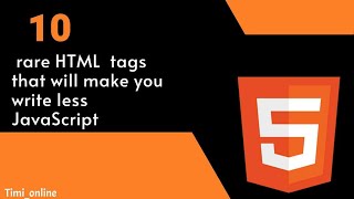 10 rarely used Html tags that will make  you improve in web development