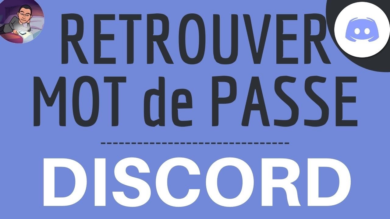 Retrouver MOT de PASSE oublié DISCORD, RECUPERER le mot de passe perdu de  son compte Discord