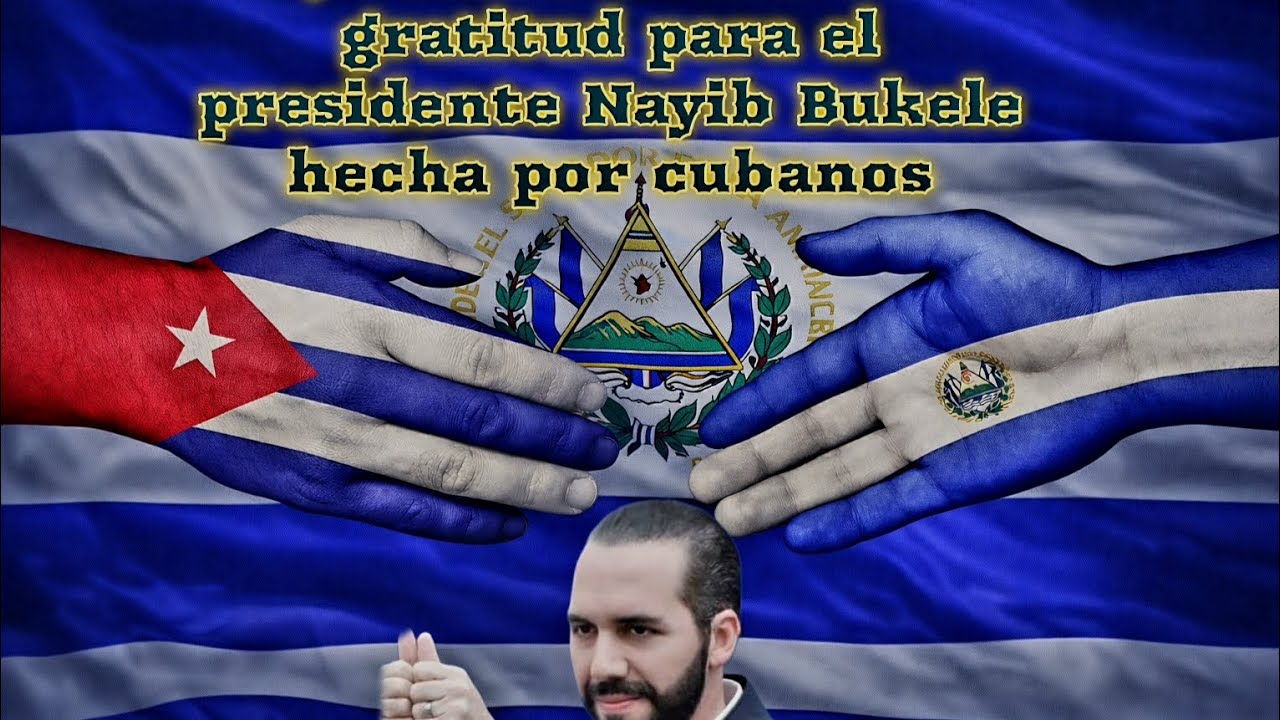 🔥 Canción que cubanos dedican al presidente Nayib Bukele desde El Salvador