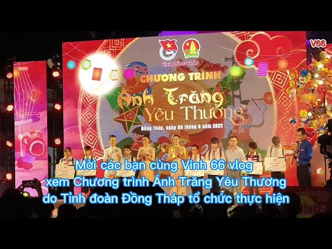 Video Chương trình Ánh Trăng Yêu Thương 2022 - youtube