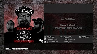 Dj Fullrider - Make It Fresh Fullrider 2022 Re-Edit Cut Edit