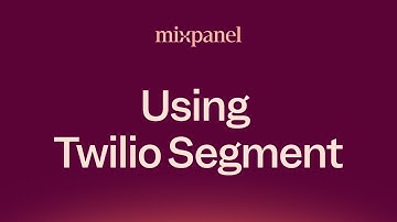 Mixpanel + Twilio Segment: Demo Video