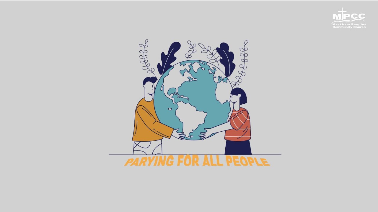 2023/04/09 Sunday Service: "Praying for All Peoples" -  Pastor Alex Cheung