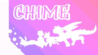 Chime (Animation Meme!) @Dragonite102