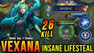 26 Kills + MANIAC!! Vexana Best One Shot Lifesteal Build!! - Build Top 1 Global Vexana ~ MLBB