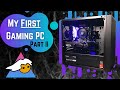 My First &quot;Gaming PC&quot; | Part 2: The Build