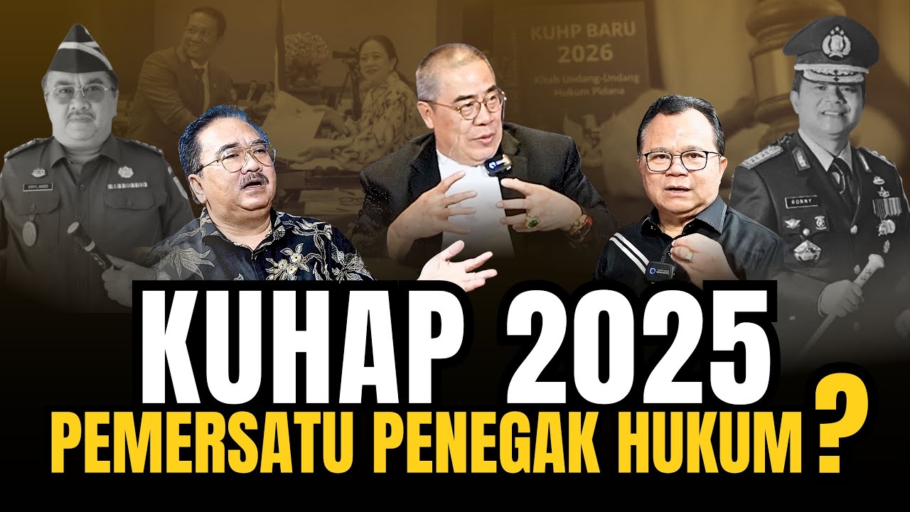 KUHAP 2025: Pemersatu Penegak Hukum???