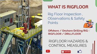 What is Rig Floor , Rig Floor Observations & Safety Points  - Rig Floor Audit & Inspection. screenshot 3