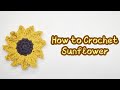 How to Crochet a Sunflower 🌻 Easy Crochet Sunflower Tutorial | Beginner friendly | Step-by-Step