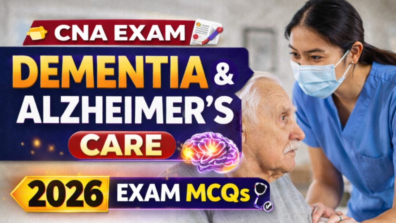 Top 30 CNA Dementia Care Questions – Alzheimer’s Exam Review 2026