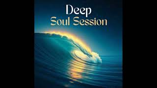 Deep  Soul Session