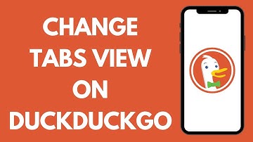 How To Change Tab Views In DuckDuckGo