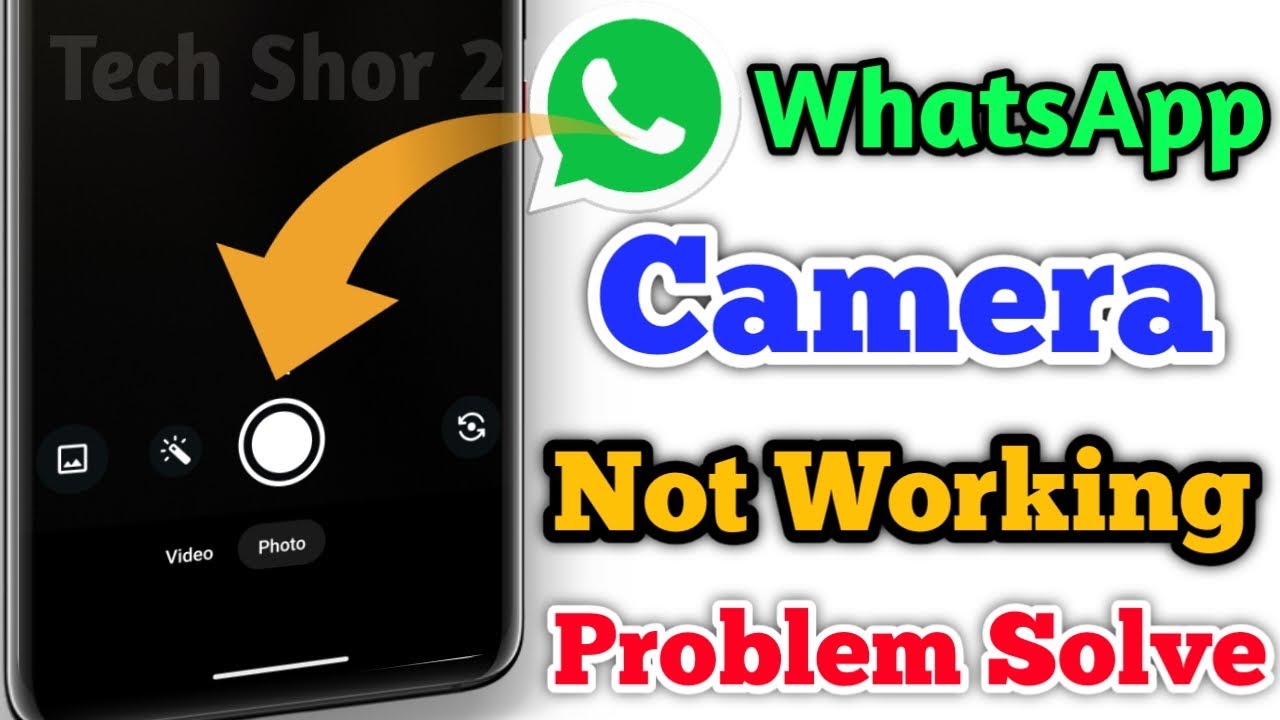 WhatsApp Camera Not Working on Android Problem Solve - YouTube