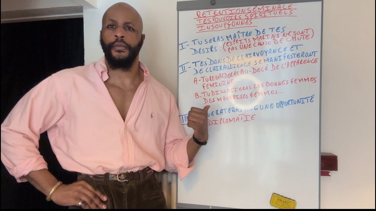RETENTION SEMINALE : TES POUVOIRS SPIRITUELS INSOUPÇONNÉS