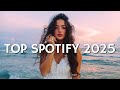 Spotify VIRAL Music 2025 ~ Top Spotify Songs Mix 🎧 Trending Songs 2025 ~ Best Pop Hits Playlist 2025