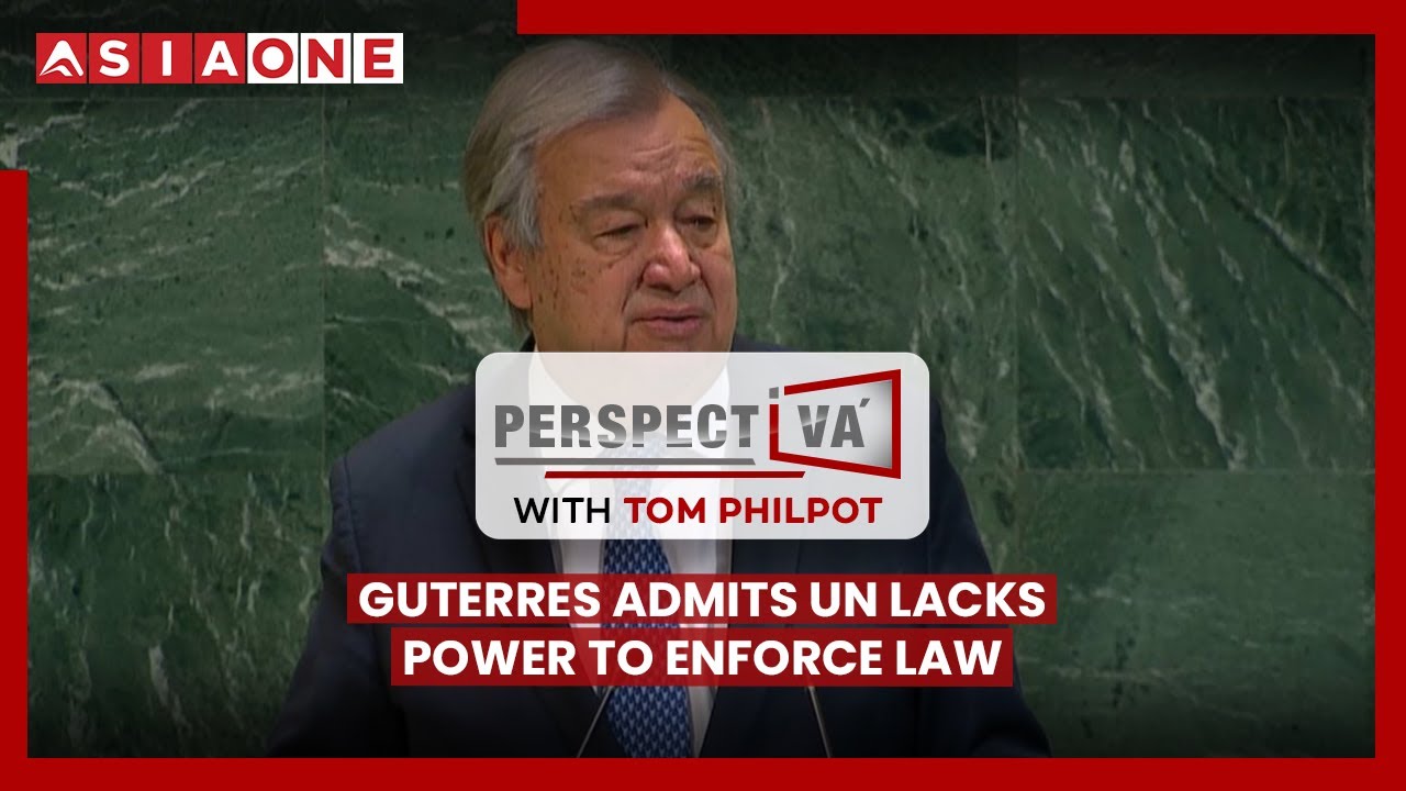 Guterres Admits UN Lacks Power to Enforce Law | Perspectiva with Tom Philpot | Asia One News