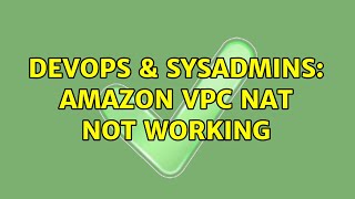 DevOps & SysAdmins: Amazon VPC NAT not working (2 Solutions!!) Net Worth