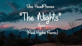 Avicii - The Nights (Real Hypha Remix)