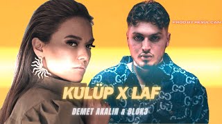 Demet Akalın & Blok3 - Kulüp X Laf Mix ( Prodby. Resul Can )