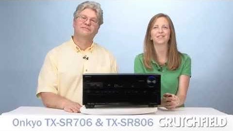 Onkyo Home Theater Receivers: TX-SR706 and TX-SR806 | Crutchfield Video