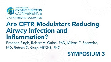 NACFC 2022 | S03: Are CFTR Modulators Reducing Airway Infection and Inflammation?