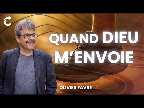 Quand Dieu m’envoie – Olivier Favre