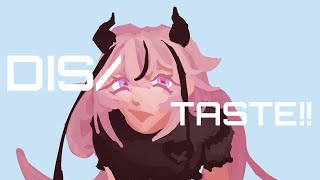 DIS/TASTE!!