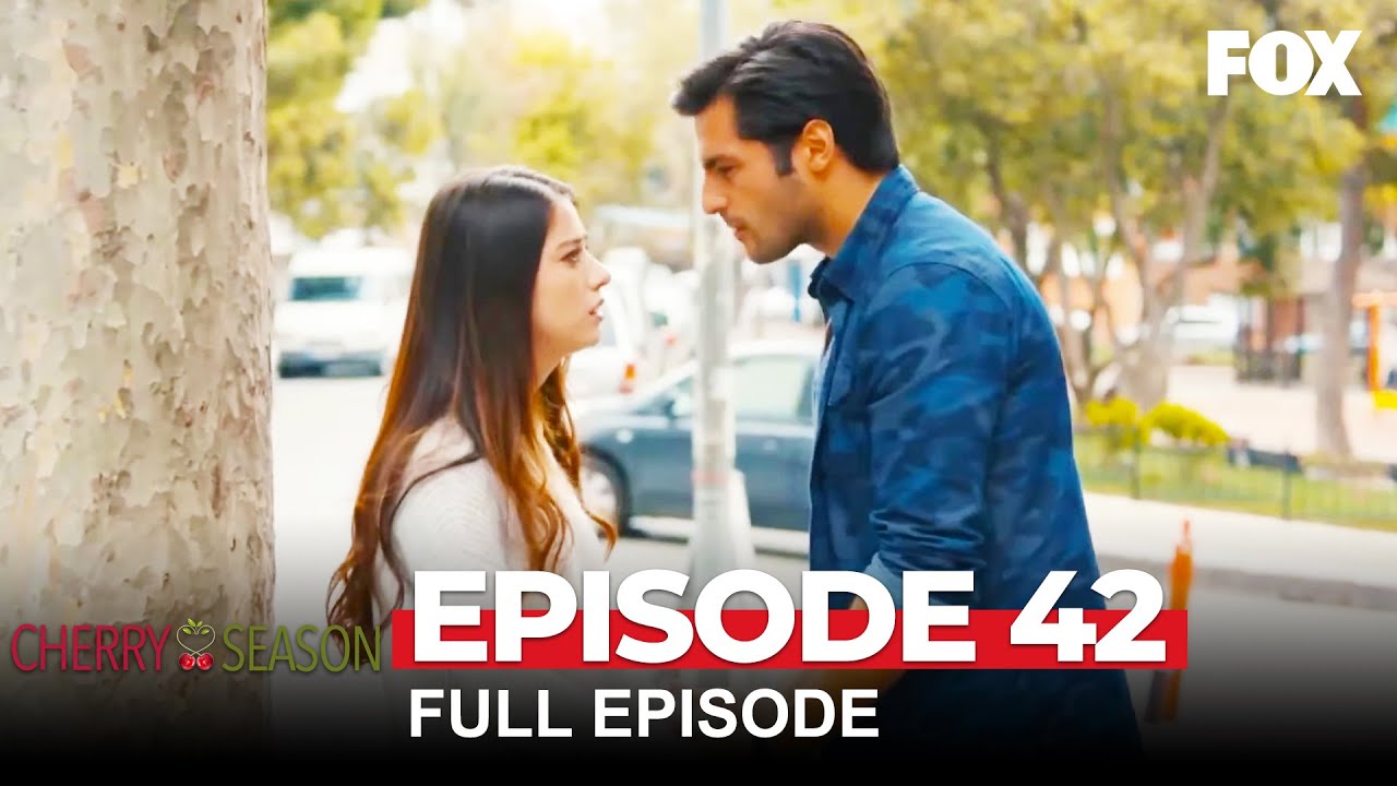 Cherry Season Episode 42 YouTube