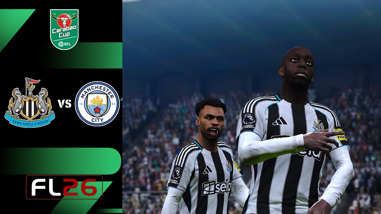 FL 26 | Кубок английской лиги 25/26 | Ньюкасл против Манчестер Сити | Реалистичные моды | Полный ...