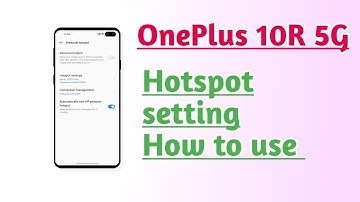 OnePlus 10R 5G Hotspot setting How to use