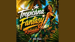 Tropicana Fantasy (Crazy Mix)