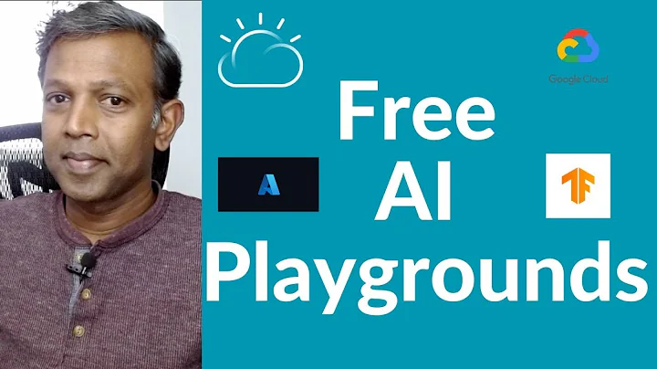AI Playgrounds | IBM Watson | Tensorflow | Kesar | Google  CoLab | Azure Studio