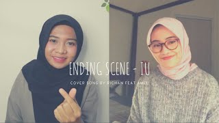 Ending Scene - IU |  Cover Song by Richan feat Amel