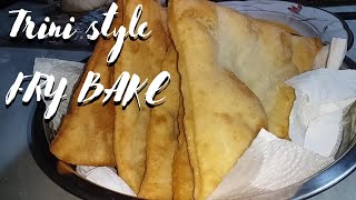 How to make Fry Bake | Trini Fry Roti
