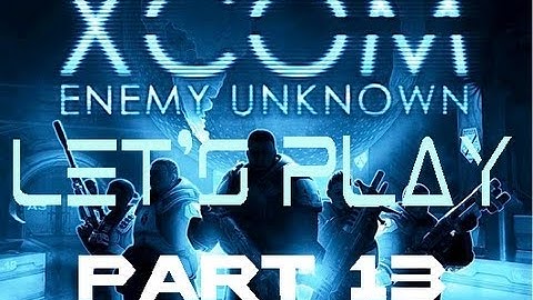 X-COM Enemy Unknown - Mission 13 - Operation Purple Breath