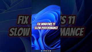 Fix Windows 11 Slow Performance