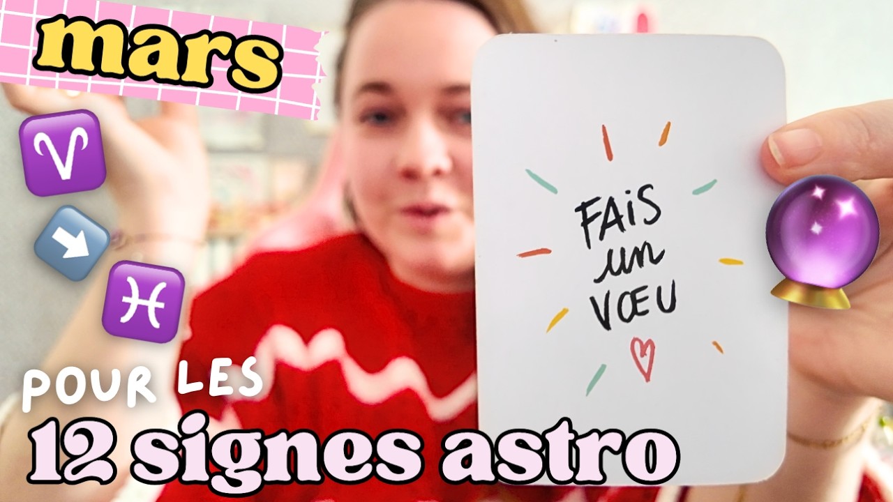 MARS 2026 🔮 pour les 12 signes du zodiaque ♈️➡️♓️